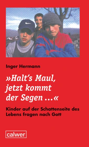 "Halt's Maul, jetzt kommt der Segen" - Inger Hermann