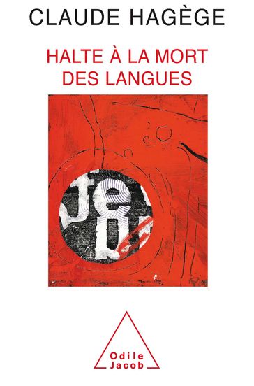 Halte à la mort des langues - Claude Hagège