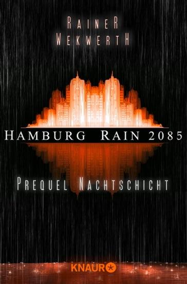 Hamburg Rain 2085. Nachtschicht - Rainer Wekwerth