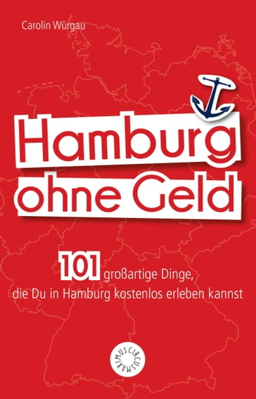 Hamburg ohne Geld - Carolin Wurgau