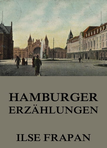 Hamburger Erzählungen - Ilse Frapan