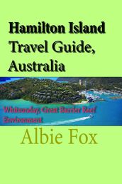 Hamilton Island Travel Guide, Australia: Whitsunday, Great Barrier Reef Environment