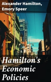 Hamilton s Economic Policies