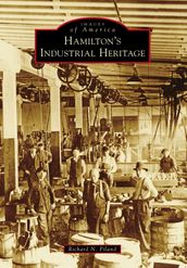 Hamilton s Industrial Heritage