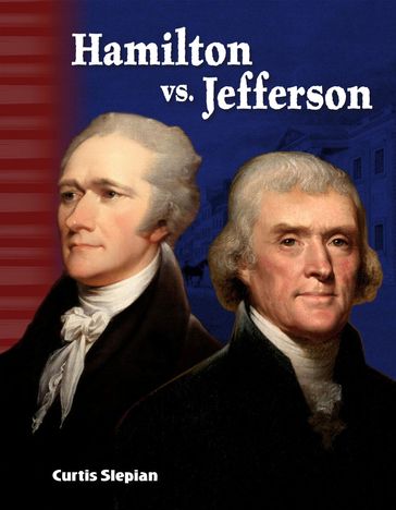 Hamilton vs. Jefferson: Read-along ebook - Curtis Slepian