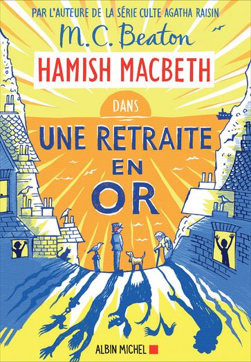 Hamish Macbeth 18 - Une retraite en or - M. C. Beaton