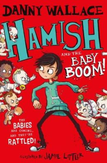 Hamish and the Baby BOOM! - Danny Wallace