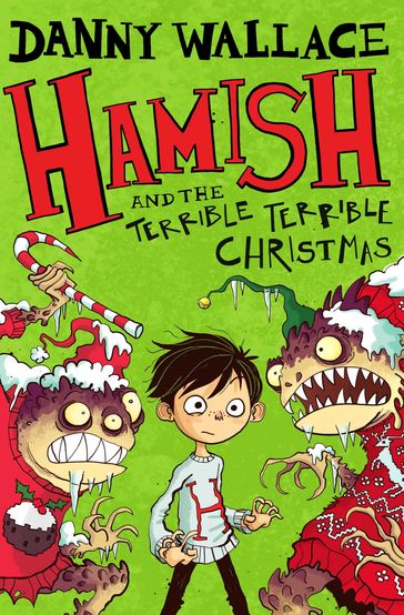 Hamish and the Terrible Terrible Christmas - Danny Wallace