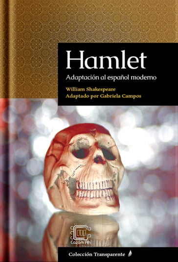 Hamlet: Adaptación al español moderno - Gabriela Campos