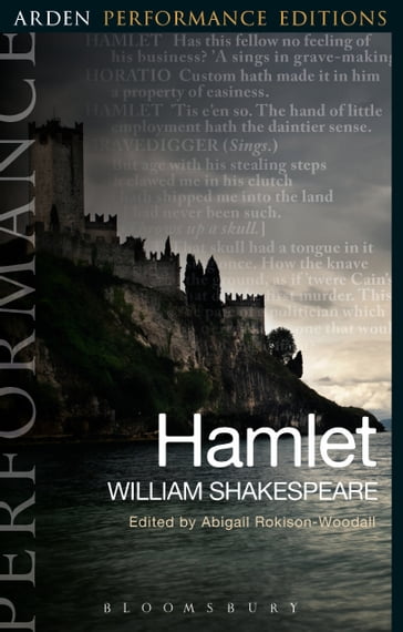 Hamlet: Arden Performance Editions - Dr Abigail Rokison-Woodall - William Shakespeare