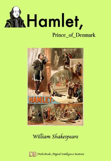 Hamlet, Prince of Denmark - William Shakespeare