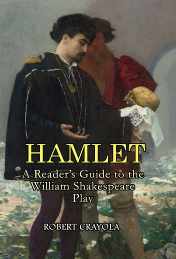 Hamlet: A Reader's Guide to the William Shakespeare Play - Robert Crayola