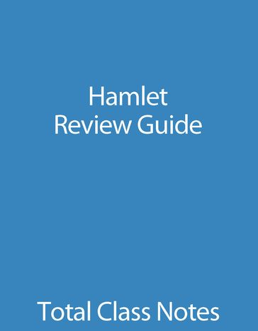 Hamlet: Review Guide - The Total Group LLC