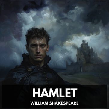 Hamlet (Unabridged) - William Shakespeare