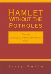 Hamlet Without the Potholes