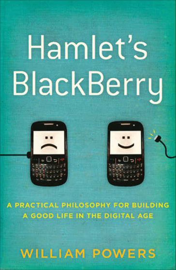Hamlet's BlackBerry - William Powers