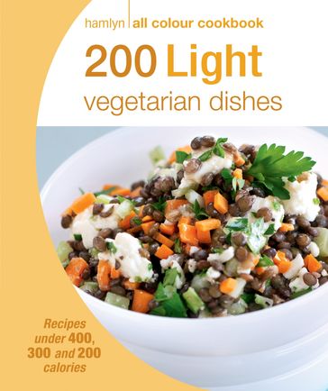 Hamlyn All Colour Cookery: 200 Light Vegetarian Dishes - Angela Dowden