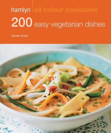 Hamlyn All Colour Cookery: 200 Easy Vegetarian Dishes - Denise Smart