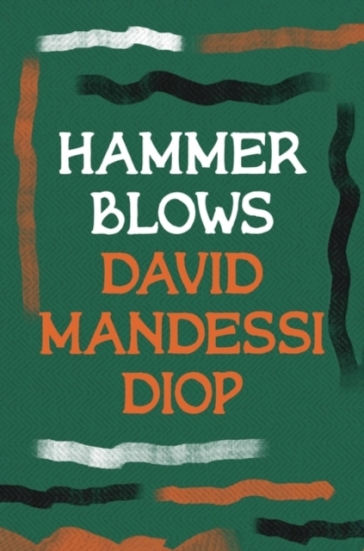 Hammer Blows - David Mandessi Diop