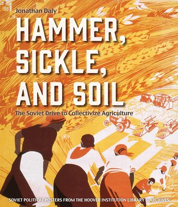 Hammer, Sickle, and Soil - Jonathan Daly
