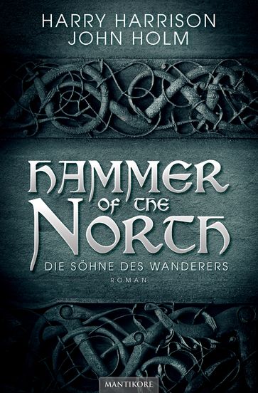 Hammer of the North - Die Söhne des Wanderers - Harry Harrison - John Holm
