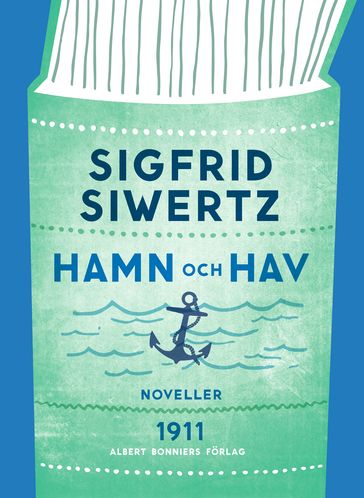 Hamn och hav: valda noveller - Sigfrid Siwertz