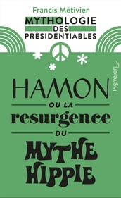 Hamon ou la résurgence du mythe hippie
