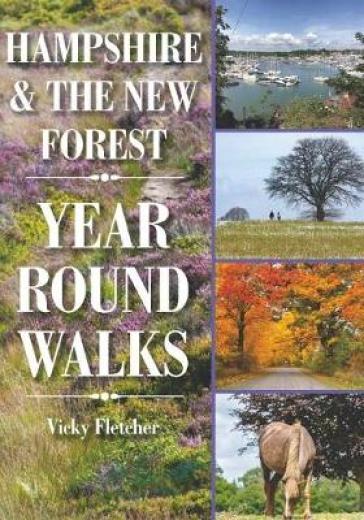 Hampshire & The New Forest Year Round Walks - Vicky Fletcher