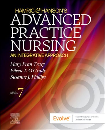 Hamric & Hanson's Advanced Practice Nursing - E-Book - PhD  RN  APRN  CNS  FAAN Mary Fran Tracy - PhD  RN  ANP Eileen T. O