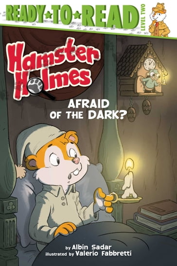 Hamster Holmes, Afraid of the Dark? - Albin Sadar