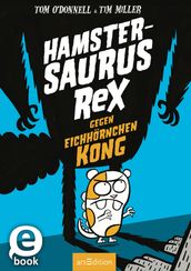 Hamstersaurus Rex gegen Eichhornchen Kong (Hamstersaurus Rex 2)