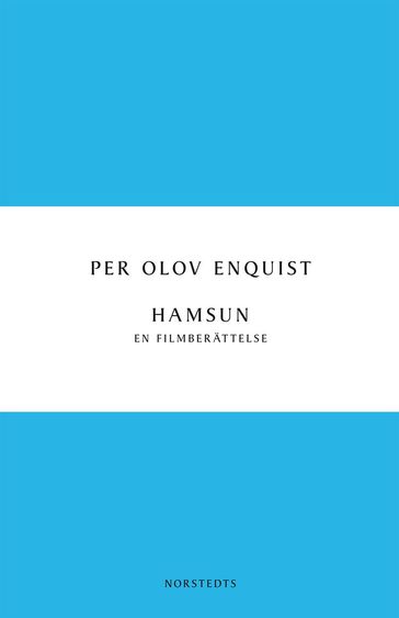 Hamsun : en filmberättelse - Per Olov Enquist