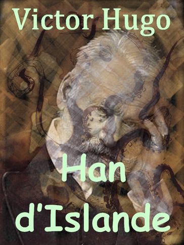 Han d'Islande - Victor Hugo