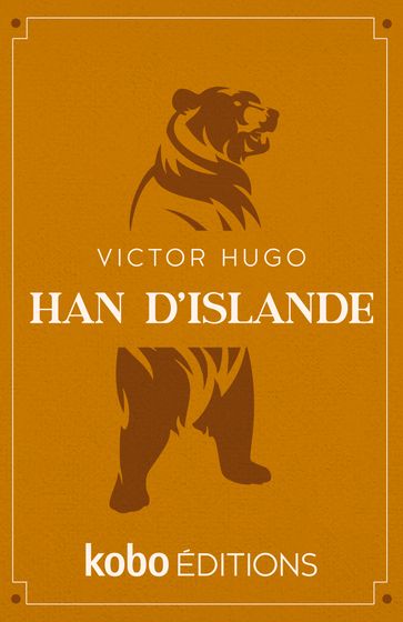 Han d'Islande - Victor Hugo