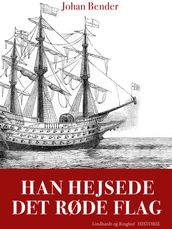 Han hejsede det røde flag