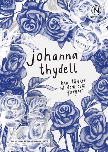 Han tänkte pa dem som färger - Johanna Thydell