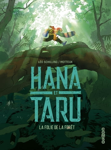 Hana et Taru - La folie de la forêt - Léo Schilling