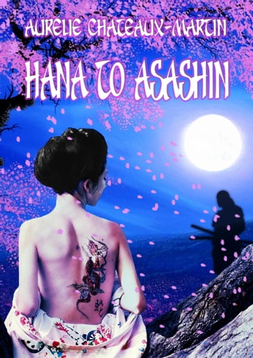 Hana to Asashin - Aurélie Chateaux-Martin