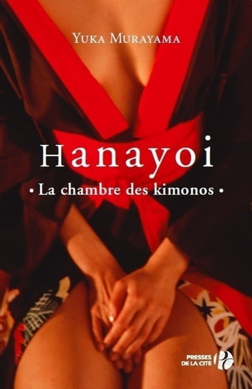 Hanayoi La chambre des kimonos - Yuka MURAYAMA