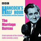 Hancock s Half Hour: The Marriage Bureau