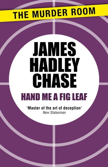 Hand Me a Fig-Leaf - James Hadley Chase