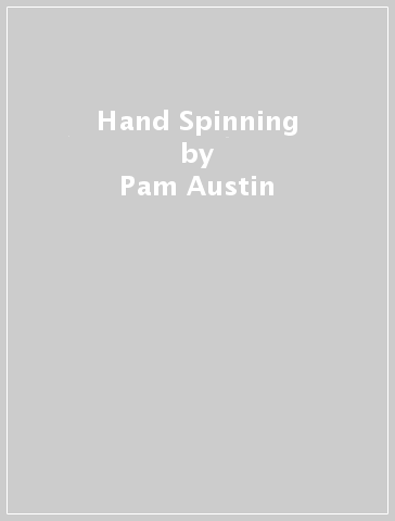 Hand Spinning - Pam Austin