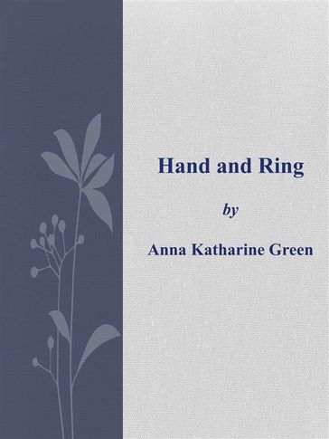 Hand and Ring - Anna Katharine Green