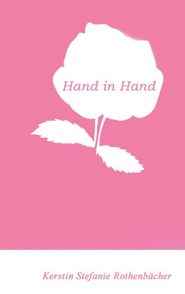 Hand in Hand - Kerstin Stefanie Rothenbacher
