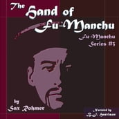 Hand of Fu-Manchu [Classic Tales Edition], The