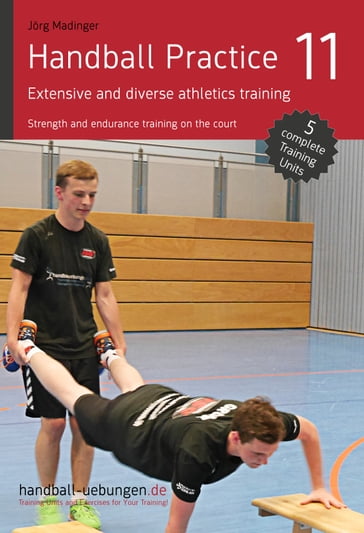 Handball Practice 11  Extensive and diverse athletics training - Jorg Madinger
