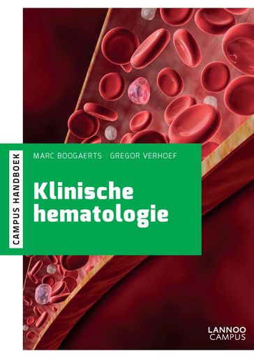 Handboek klinische hematologie - Marc Boogaerts - Gregor Verhoef