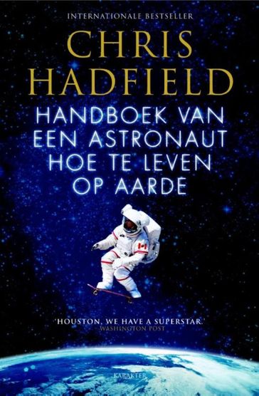 Handboek van een astronaut hoe te leven op aarde - Chris Hadfield