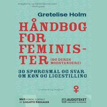 Handbog for feminister (og deres modstandere) - Gretelise Holm