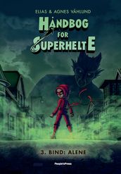 Handbog for superhelte 3: Alene